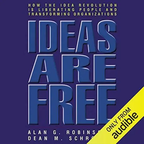 Produktbild: Ideas are Free: How the Idea Revolution is Liberating People and Transforming Organizations