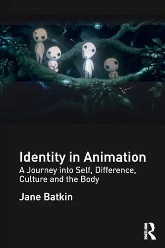 Produktbild: Identity in Animation: A Journey into Self, Difference, Culture and the Body