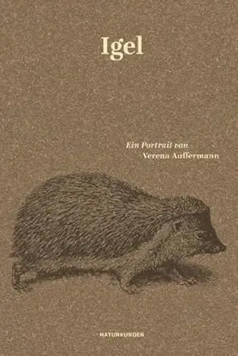 Produktbild: Igel: Ein Portrait (Naturkunden)