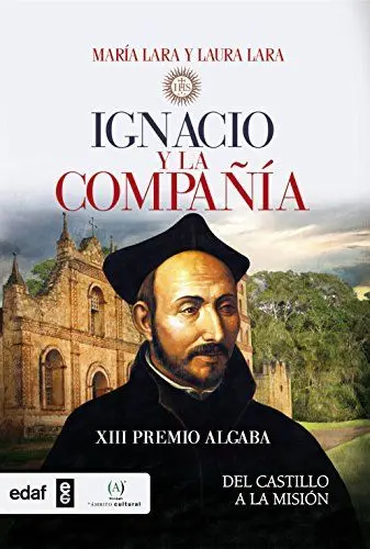 Produktbild: Ignacio y la Compañía de Jesús : del castillo a la misión