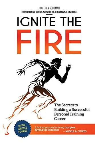 Produktbild: Ignite the Fire: The Secrets to Building a Successful Personal Training Career (Revised, Updated, and Expanded)