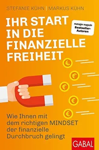 Produktbild: Ihr Start in die finanzielle Freiheit: Wie Ihnen mit dem richtigen Mindset der finanzielle Durchbruch gelingt (Dein Erfolg)