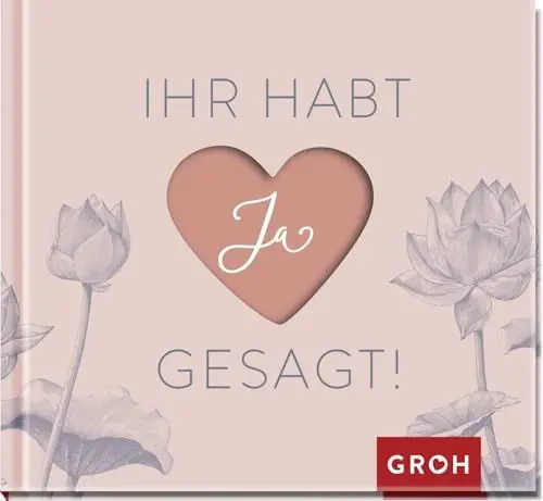 Produktbild: Ihr habt Ja gesagt!: Geschenk-Buch zur Hochzeit | Schenke Freude und Glückwünsche zur Trauung