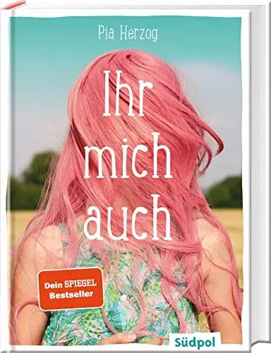 Produktbild: Ihr mich auch: Eine wunderbare und ganz besondere Freundschaftsgeschichte - Jugendbuch Bestseller für Mädchen ab 12 Jahre