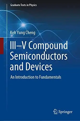 Produktbild: III–V Compound Semiconductors and Devices: An Introduction to Fundamentals (Graduate Texts in Physics)