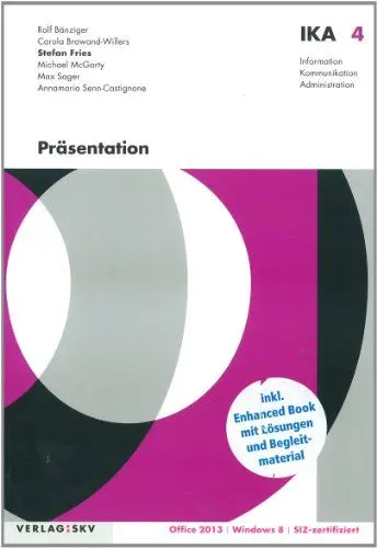 Produktbild: IKA 4: Präsentation: Buch und Enhanced Book inklusive Lösungen (Information, Kommunikation, Administration - IKA: Auflage 2014)