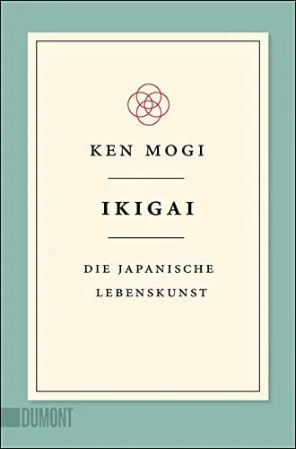 Produktbild: Ikigai: Die japanische Lebenskunst (Japanische Lebensweisheiten, Band 1)