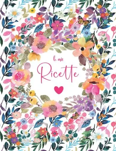 Produktbild: Il Mio Ricettario: Ricettario Da Scrivere per Annotare 125 Ricette di Pietanze e Dolci | A4