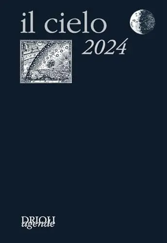 Produktbild: Il cielo 2024. Guida all'osservazione del cielo (Agende Drioli)
