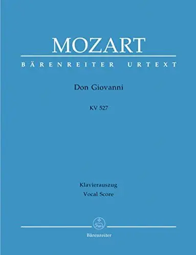 Produktbild: Il dissoluto punito ossia il Don Giovanni KV 527. Dramma giocoso in zwei Akten. BÄRENREITER URTEXT. Klavierauszug, Urtextausgabe