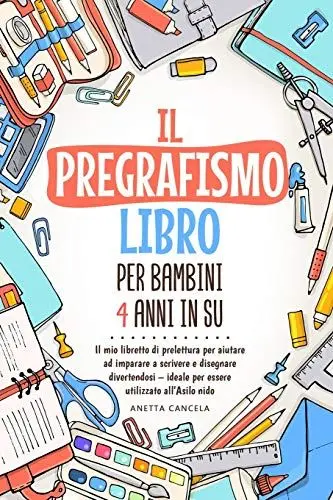Produktbild: Il pregrafismo Libro per Bambini 4 Anni in su: Il mio libretto di prelettura per aiutare ad imparare a scrivere e disegnare divertendosi – ideale per essere utilizzato all’Asilo nido
