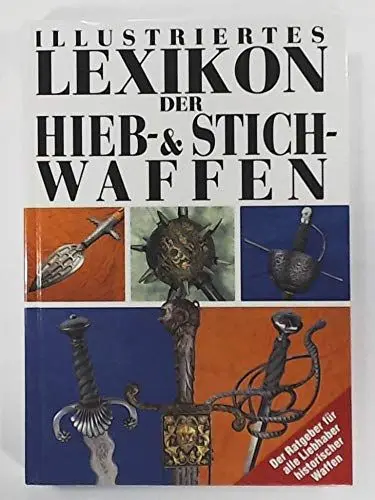 Produktbild: Illustriertes Lexikon der Hieb- und Stichwaffen