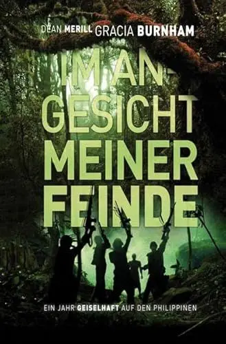 Produktbild: Im Angesicht meiner Feinde: Ein Jahr Geiselhaft auf den Philippinen