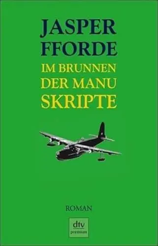 Produktbild: Im Brunnen der Manuskripte: Roman (Die Thursday-Next-Reihe, Band 3)