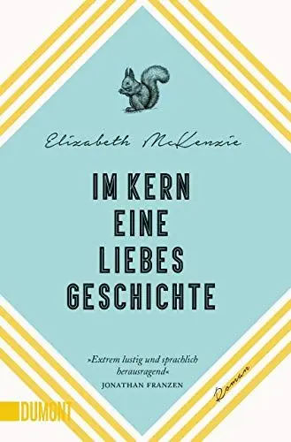 Produktbild: Im Kern eine Liebesgeschichte: Roman