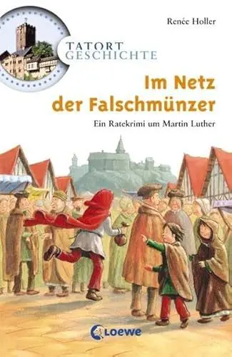 Produktbild: Im Netz der Falschmünzer: Ein Ratekrimi um Martin Luther (Tatort Geschichte)