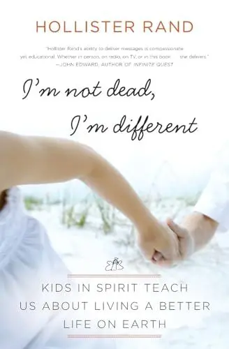 Produktbild: I'm Not Dead, I'm Different: Kids in Spirit Teach Us About Living a Better Life on Earth