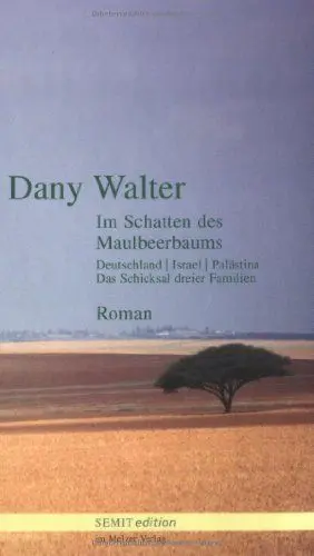 Produktbild: Im Schatten des Maulbeerbaums: Deutschland /Israel /Palästina. Das Schicksal dreier Familien