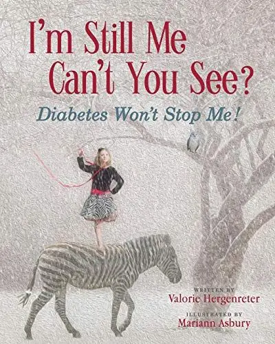 Produktbild: I'm Still Me, Can't You See?: Diabetes Won’t Stop Me