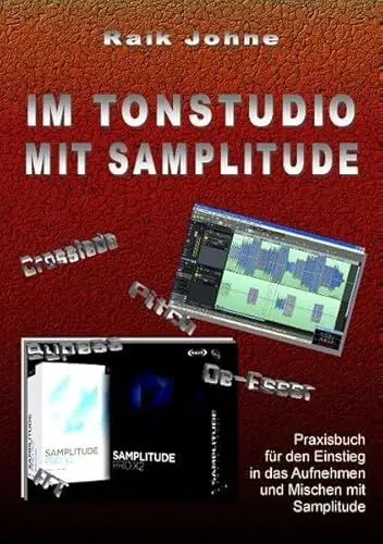 Produktbild: Im Tonstudio mit Samplitude: Praxisbuch für den Einstieg in das Aufnehmen und Mischen mit Samplitude