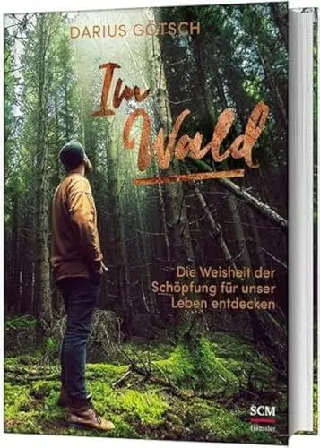 Produktbild: Im Wald: Die Weisheit der Schöpfung für unser Leben entdecken