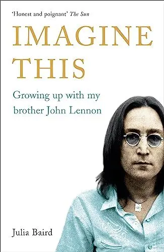 Produktbild: Imagine This: Growing up with my brother John Lennon