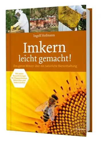 Produktbild: Imkern leicht gemacht! Das ganze Wissen über die natürliche Bienenhaltung . Mit vielen Bauanleitungen für Magazinbeuten, Rähmchen und Imkerzubehör
