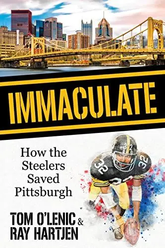Produktbild: Immaculate: How the Steelers Saved Pittsburgh