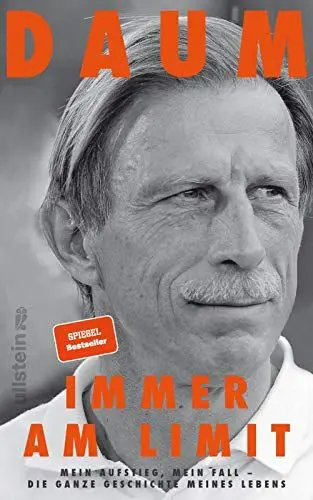 Produktbild: Immer am Limit: Mein Aufstieg, mein Fall - die ganze Geschichte meines Lebens | Streitbar, authentisch, meinungsstark: Die Autobiographie von Christoph Daum