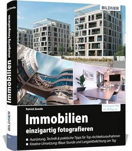 Produktbild: Immobilien einzigartig fotografieren: Profitipps für Architekturaufnahmen