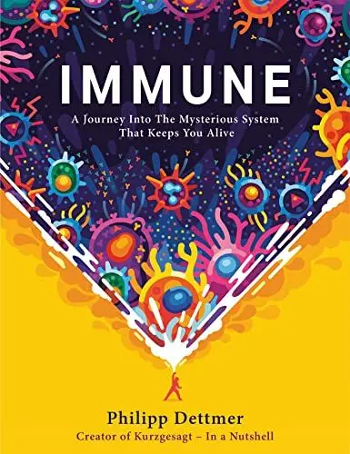 Produktbild: Immune: A journey into the system that keeps you alive - the book from KURZGESAGT IN A NUTSHELL