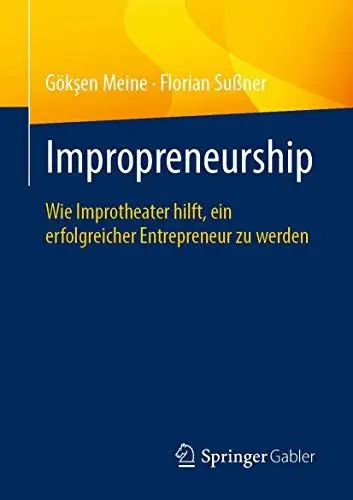 Produktbild: Impropreneurship: Wie Improtheater hilft, ein erfolgreicher Entrepreneur zu werden