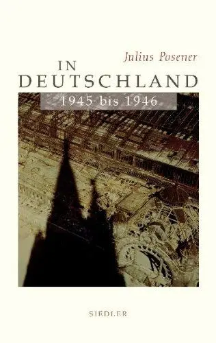 Produktbild: In Deutschland 1945 bis 1946: Kommentierte Ausg. Nachw. v. Alan Posener