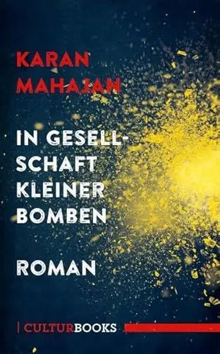 Produktbild: In Gesellschaft kleiner Bomben: Roman