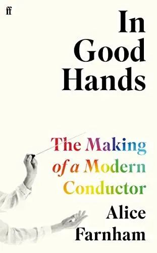 Produktbild: In Good Hands: The Making of a Modern Conductor