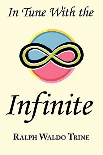 Produktbild: In Tune with the Infinite: Ralph Waldo Trine's Motivational Classic - Complete Original Text