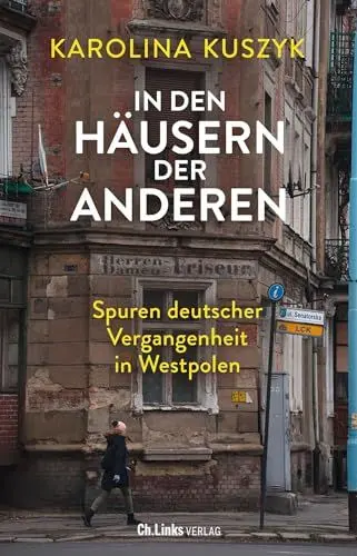 Produktbild: In den Häusern der anderen: Spuren deutscher Vergangenheit in Westpolen