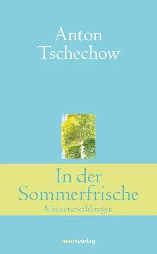 Produktbild: In der Sommerfrische: Meistererzählungen (Klassiker der Weltliteratur)