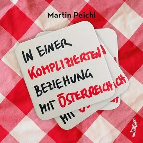 Produktbild: In einer komplizierten Beziehung mit Österreich: Bierdeckelgeschichten