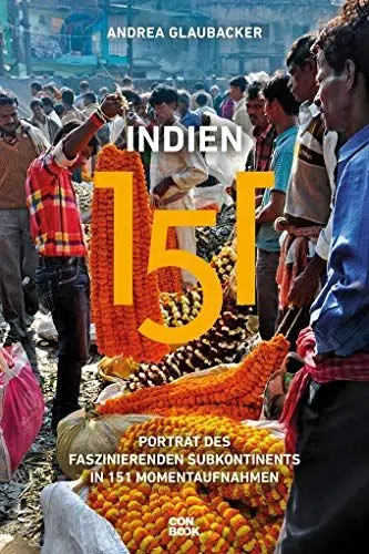 Produktbild: Indien 151: Porträt des faszinierenden Subkontinents in 151 Momentaufnahmen (Ein handlicher Reise-Bildband)