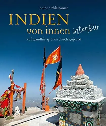 Produktbild: Indien von innen intensiv: Auf Gandhis Spuren durch Gujarat