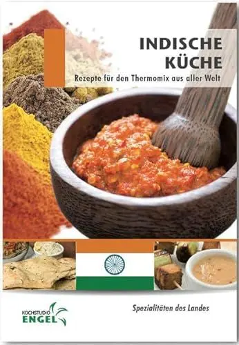 Produktbild: Indische Küche Rezepte geeignet für den Thermomix: Spezialitäten des Landes Indien