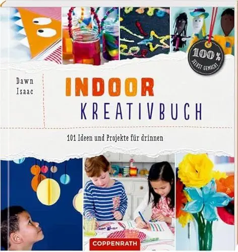 Produktbild: Indoor-Kreativbuch: 101 Ideen und Projekte für drinnen (100% selbst gemacht)