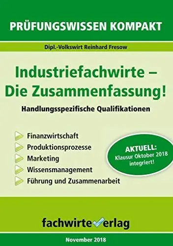 Produktbild: Industriefachwirte: Die Zusammenfassung: Handlungsspezifische Qualifikationen: Handlungsspezifische Qualifikationen. Finanzwirtschaft, ... Aktuell: Klausur Okt. 2017 integriert.