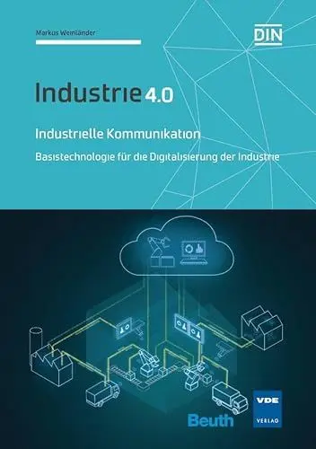 Produktbild: Industrielle Kommunikation: Basistechnologie für die Digitalisierung der Industrie Industrie 4.0 (DIN Media Innovation)