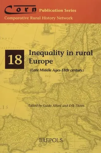 Produktbild: Inequality in Rural Europe: Late Middle Ages-18th Century (Comparative Rural History Network- Publications, Band 18)