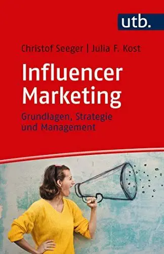Produktbild: Influencer Marketing: Grundlagen, Strategie und Management