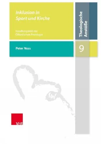 Produktbild: Inklusion in Sport und Kirche: Handlungsfeld der Öffentlichen Theologie (Theologische Anstöße, Band 9)
