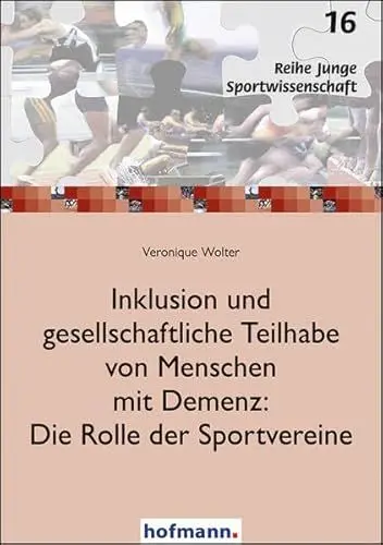 Produktbild: Inklusion und gesellschaftliche Teilhabe von Menschen mit Demenz: Die Rolle der Sportvereine (Junge Sportwissenschaft)