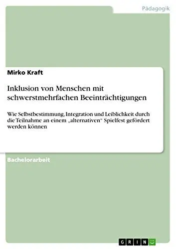 Produktbild: Inklusion von Menschen mit schwerstmehrfachen Beeinträchtigungen: Wie Selbstbestimmung, Integration und Leiblichkeit durch die Teilnahme an einem 